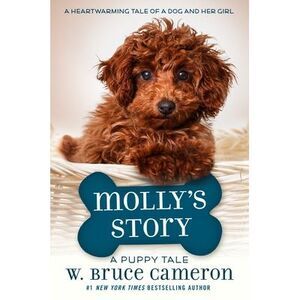 Molly's Story: A Puppy Tale -- W. Bruce Cameron